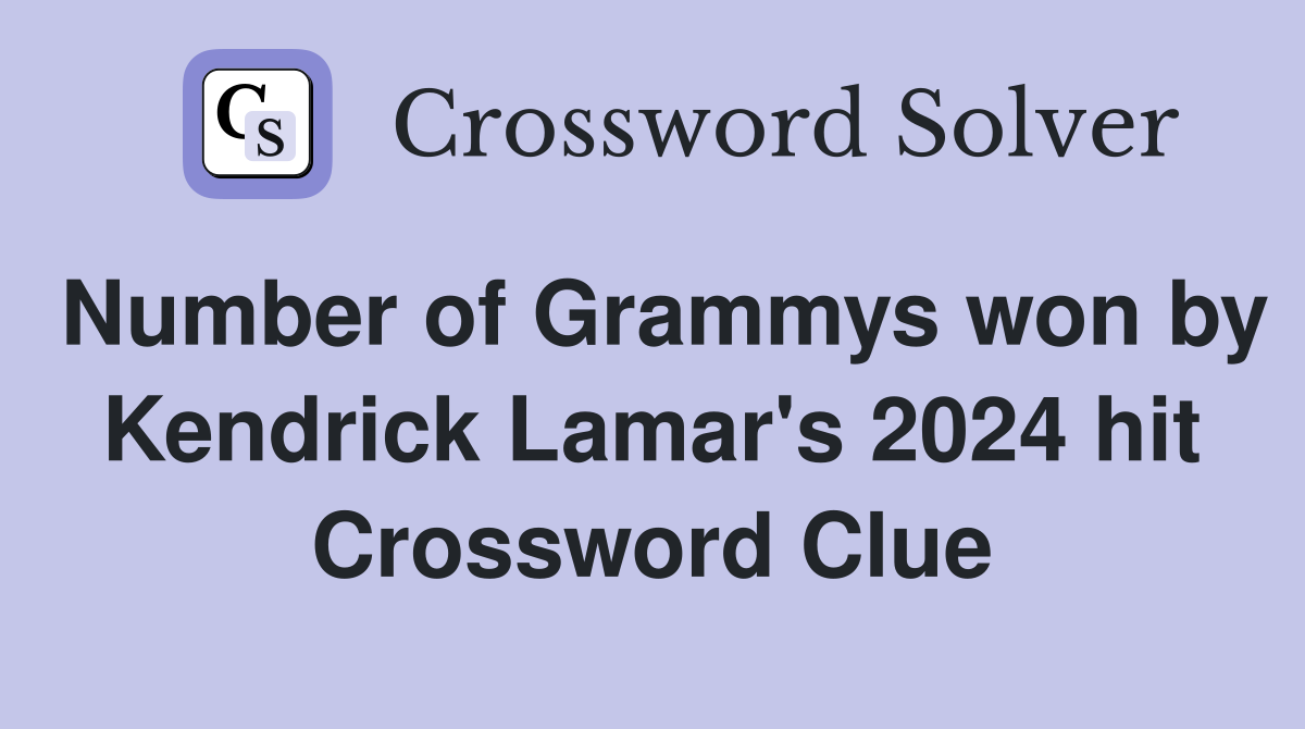 Number of Grammys won by Kendrick Lamar's 2024 hit 
